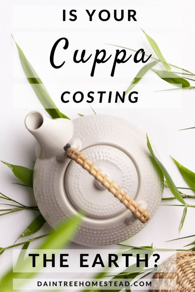 Is your Cuppa Costing the Earth?